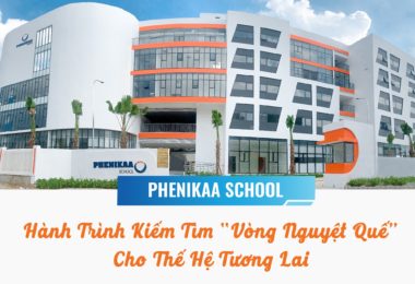 Phenikaa School – Hành trình kiếm tìm vòng nguyệt quế cho thế hệ tương lai