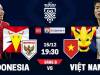Việt Nam 0-0 Indonesia : Khi “thêu hoa dệt gấm” hòa “chém đinh chặt sắt”