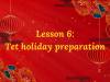 Lesson 6 – Tet holiday preparation