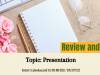 Review and Test: Topic_Presentation