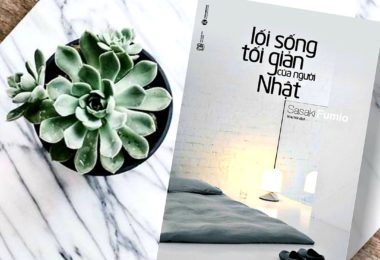 [REVIEW SÁCH] LỐI SỐNG TỐI GIẢN CỦA NGƯỜI NHẬT – FUMIO SASAKI – TỐI GIẢN ĐỂ HẠNH PHÚC HƠN