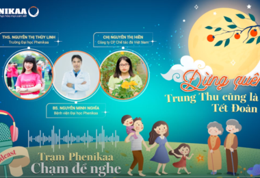 [PODCAST TRẠM PHENIKAA] – NHÂN DỊP TẾT TRUNG THU