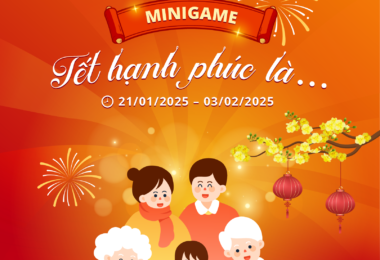 THỂ LỆ MINIGAME CHÀO XUÂN “TẾT HẠNH PHÚC LÀ…”