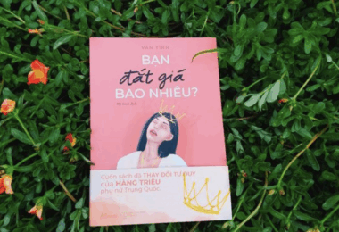 Review sách: Bạn đắt giá bao nhiêu? – Cuốn sách truyền cảm hứng cho các bạn gái trẻ