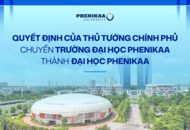 Phenikaa – Đại học chuyển mình mạnh mẽ theo mô hình tự chủ và đổi mới