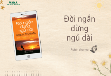 Review sách ”Đời ngắn đừng ngủ dài”