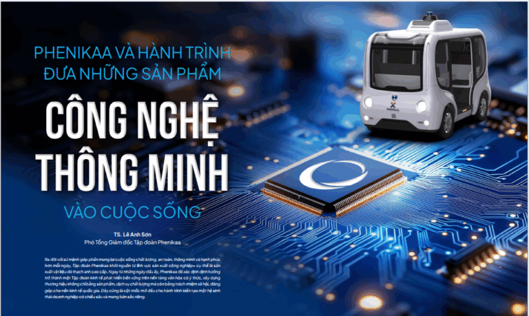 PHENIKAA VÀ HÀNH TRÌNH ĐƯA SẢN PHẨM CÔNG NGHỆ THÔNG MINH VÀO CUỘC SỐNG