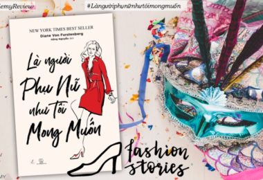 Review Sách “Là Người Phụ Nữ Như Tôi Mong Muốn”: Hãy Dám Nuôi Mộng Và Theo Đuổi Giấc Mơ