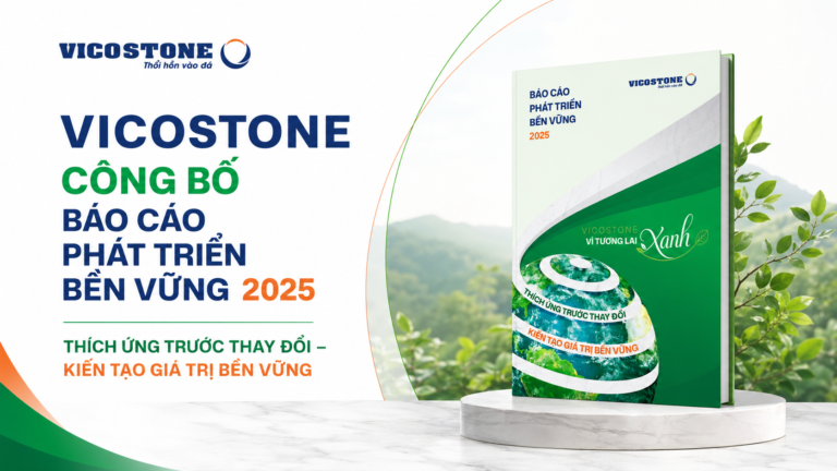 VICOSTONE CÔNG BỐ BÁO CÁO PHÁT TRIỂN BỀN VỮNG 2025